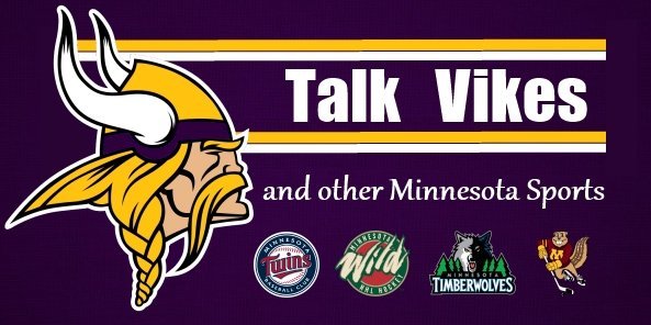 Talk Vikes and Other MN Sports